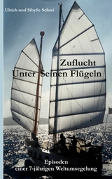 Zuflucht unter Seinen Flügeln - Ulrich Schrei, Sibylle Schrei