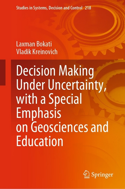 Decision Making Under Uncertainty, with a Special Emphasis on Geosciences and Education - Laxman Bokati, Vladik Kreinovich