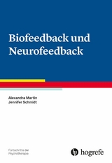 Biofeedback und Neurofeedback -  Alexandra Martin,  Jennifer Schmidt