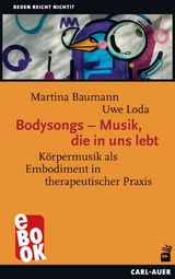 Bodysongs – Musik, die in uns lebt - Martina Baumann, Uwe Loda