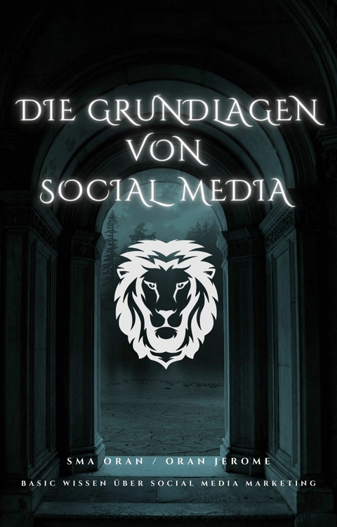 Die Grundlagen von Social Media Marketing -  Jerome Oran