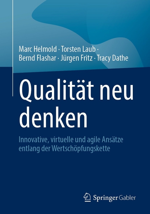 Qualität neu denken - Marc Helmold, Torsten Laub, Bernd Flashar, Jürgen Fritz, Tracy Dathe