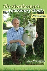 The Goatkeeper's Veterinary Book 4th Edition - Dunn, Peter