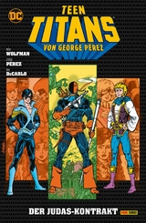 Teen Titans von George Perez - Bd. 7: Das Judas-Kontrakt -  Marv Wolfman