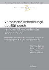 Verbesserte Behandlungsqualität durch sektorenübergreifende Kooperation - Matthias Bethge, Susanne Bartel, Jan Döring, Marco Streibelt