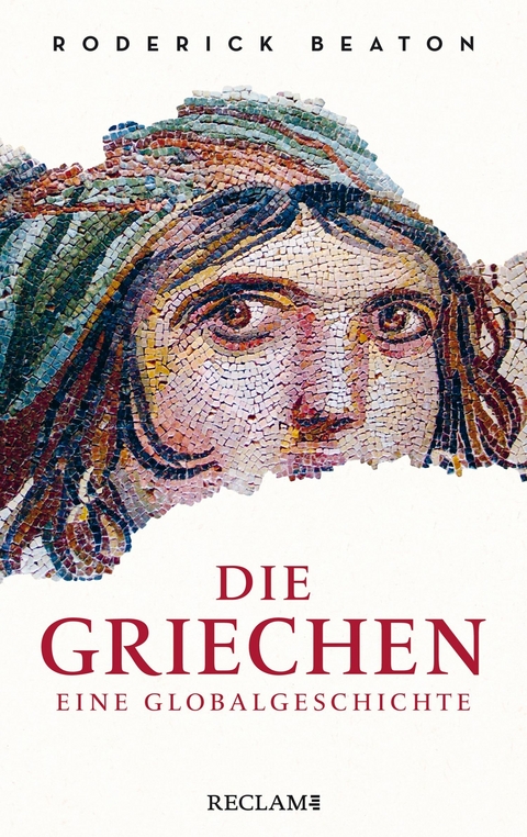 Die Griechen -  Roderick Beaton