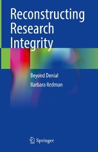 Reconstructing Research Integrity - Barbara Redman