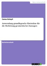 Anwendung grundlegender Kreissätze für die Herleitung geometrischer Aussagen - Cansu Kolayli