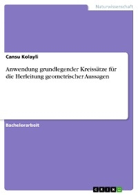 Anwendung grundlegender Kreissätze für die Herleitung geometrischer Aussagen - Cansu Kolayli