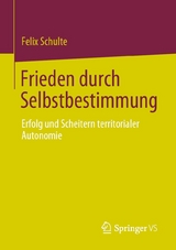 Frieden durch Selbstbestimmung - Felix Schulte