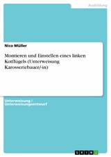 Montieren und Einstellen eines linken Kotflügels (Unterweisung Karosseriebauer/-in) - Nico Müller