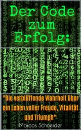 Der Code zum Erfolg - Marcos Schneider