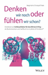 Denken wir noch oder fühlen wir schon? - Nadja Kahn, Christoph Theile