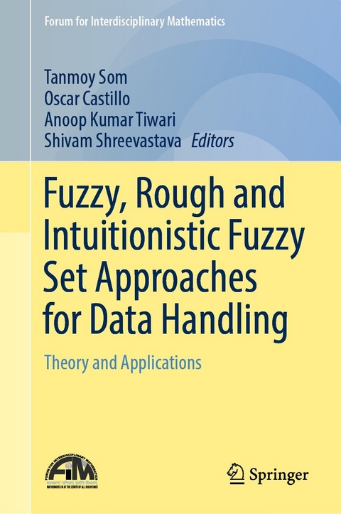 Fuzzy, Rough and Intuitionistic Fuzzy Set Approaches for Data Handling - 