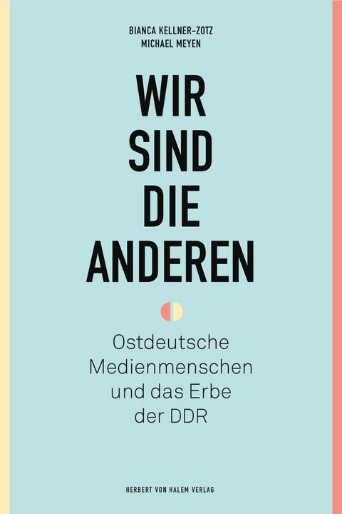 Wir sind die anderen -  Bianca Kellner-Zotz,  Michael Meyen