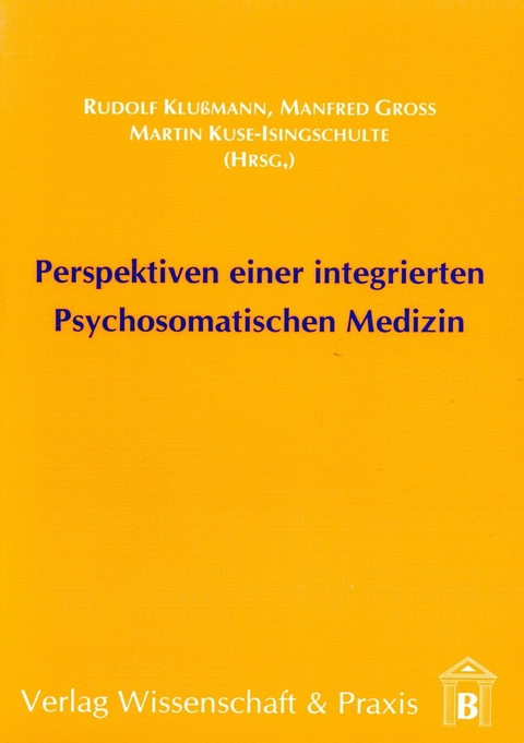 Perspektiven einer integrierten Psychosomatischen Medizin. - 