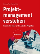 Projektmanagement verstehen - Michaela Flick, Mathias Flick