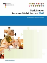 Berichte zur Lebensmittelsicherheit 2007 - 