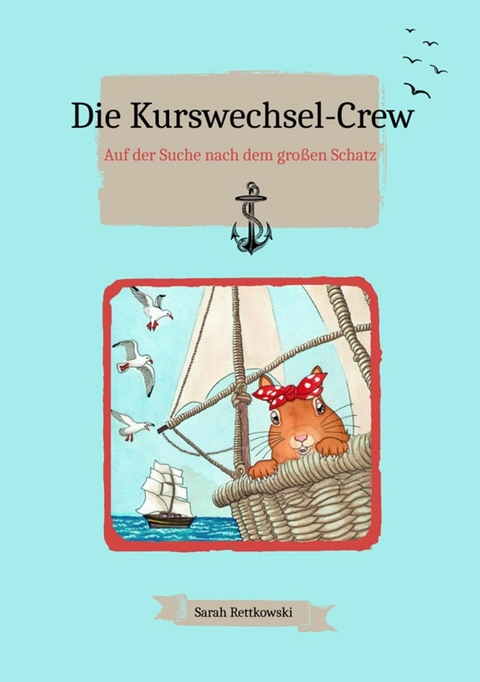 Die Kurswechsel-Crew - Sarah Rettkowski