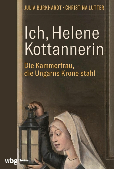 Ich, Helene Kottannerin - Julia Burkhardt, Christina Lutter