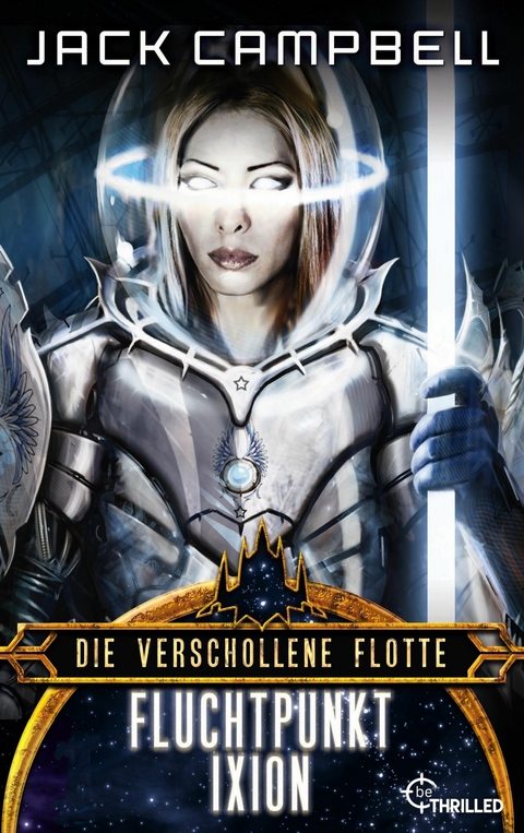 Die verschollene Flotte: Fluchtpunkt Ixion -  Jack Campbell