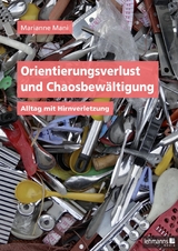 Orientierungsverlust und Chaosbewältigung - Marianne Mani