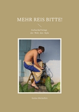 Mehr Reis bitte! - Stefan Michelfeit