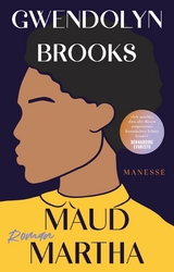 Maud Martha -  Gwendolyn Brooks