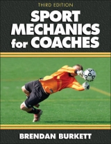 Sport Mechanics for Coaches - Burkett, Brendan