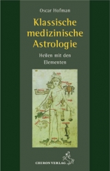 Klassische medizinische Astrologie - Oscar Hofman