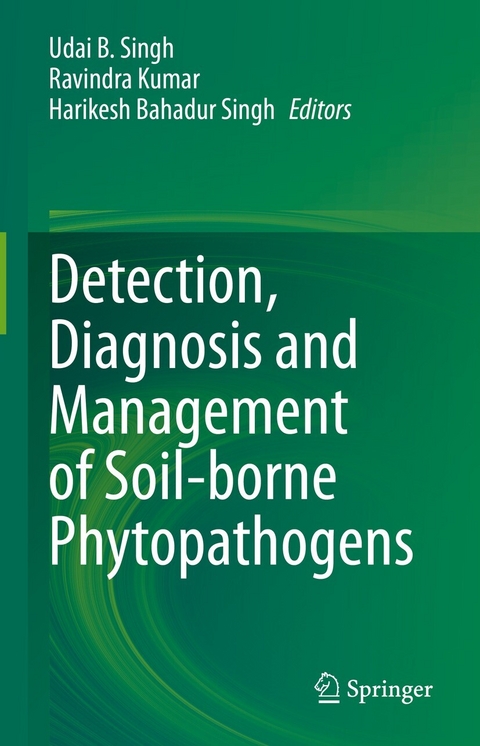 Detection, Diagnosis and Management of Soil-borne Phytopathogens - 