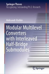 Modular Multilevel Converters with Interleaved Half-Bridge Submodules - Aleksandr Viatkin