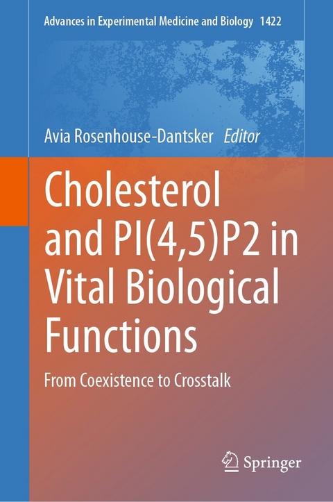 Cholesterol and PI(4,5)P2 in Vital Biological Functions - 