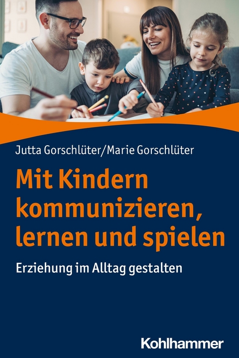 Mit Kindern kommunizieren, lernen und spielen - Jutta Gorschlüter, Marie Gorschlüter