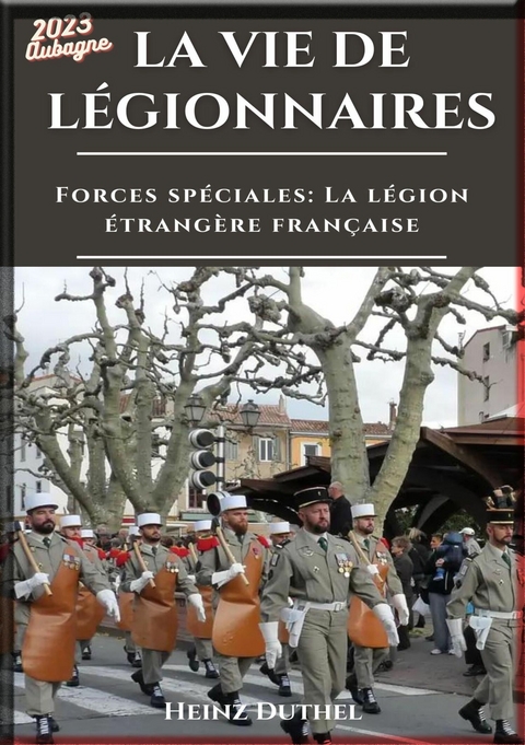 HEINZ DUTHEL FORCES SPÉCIALES LA LÉGION ÉTRANGÈRE FRANÇAISE - Heinz Duthel