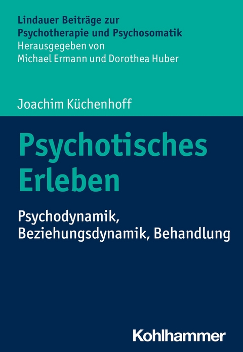 Psychotisches Erleben - Joachim Küchenhoff