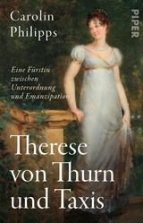 Therese von Thurn und Taxis -  Carolin Philipps