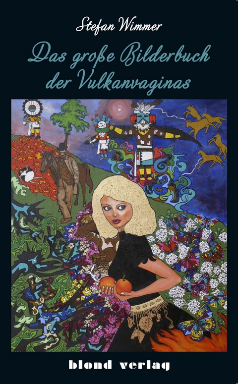 Das große Bilderbuch der Vulkanvaginas - Stefan Wimmer