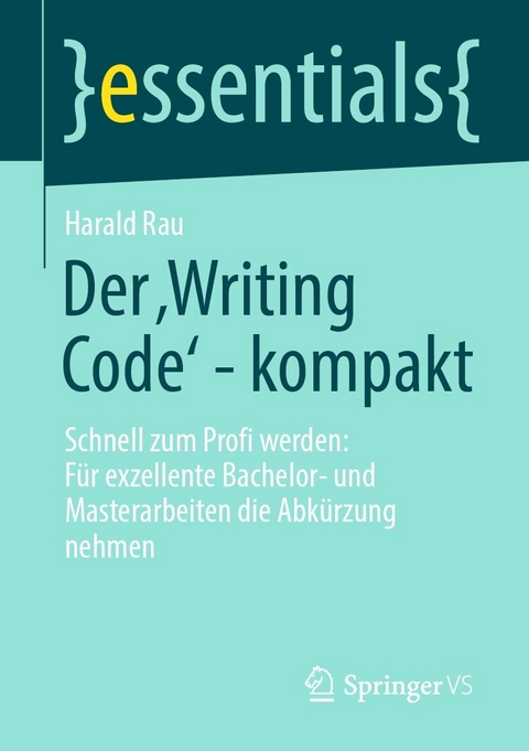 Der ‚Writing Code’ - kompakt - Harald Rau