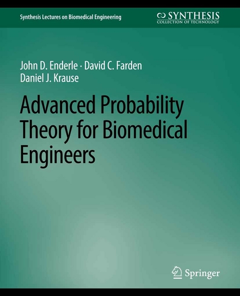 Advanced Probability Theory for Biomedical Engineers - John D. Enderle, David C. Farden, Daniel J. Krause