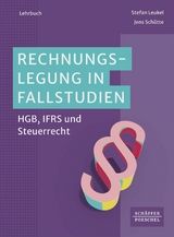 Rechnungslegung in Fallstudien - Stefan Leukel, Jens Schütte