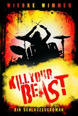 Kill Your Beast - Wiebke Wimmer