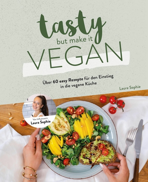 Tasty but Make it Vegan -  Laura Sophie