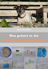 Was gehört in die Hundehausaportheke - Michaela Hinz