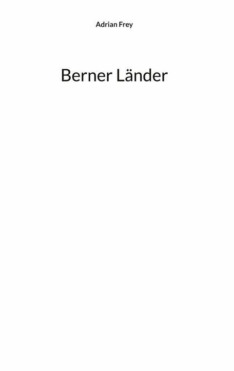 Berner Länder - Adrian Frey