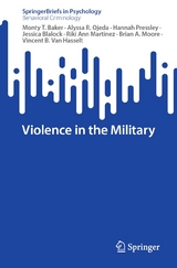 Violence in the Military - Monty T. Baker, Alyssa R. Ojeda, Hannah Pressley, Jessica Blalock, Riki Ann Martinez, Brian A. Moore, Vincent B. Van Hasselt