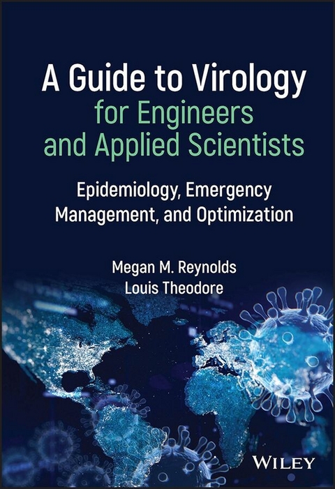 A Guide to Virology for Engineers and Applied Scientists - Megan M. Reynolds, Louis Theodore