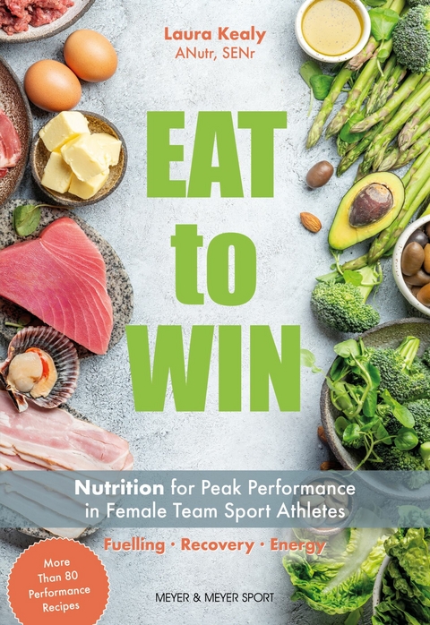 Eat to Win -  Laura Kealy