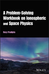 Problem-Solving Workbook on Ionospheric and Space Physics -  Rezy Pradipta