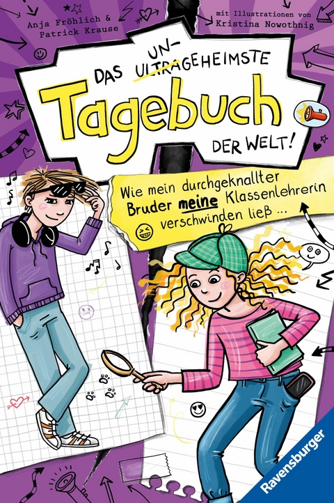 Das ungeheimste Tagebuch der Welt!, Band 5: Wie mein durchgeknallter Bruder meine Klassenlehrerin verschwinden ließ ... -  Anja Fröhlich,  Patrick Krause